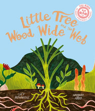 Load image into Gallery viewer, Little Tree and the Wood Wide Web