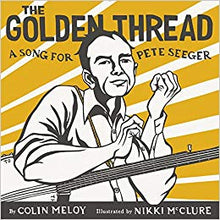 Load image into Gallery viewer, The Golden Thread - A Song for Pete Seeger - TREEHOUSE kid and craft