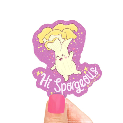 Hi Sporgeous Mushroom Pun Waterproof Sticker