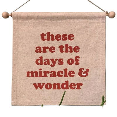 These Are The ays Of Miracles & Wonder Banner