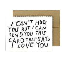 Load image into Gallery viewer, Can’t Hug You Greeting Card