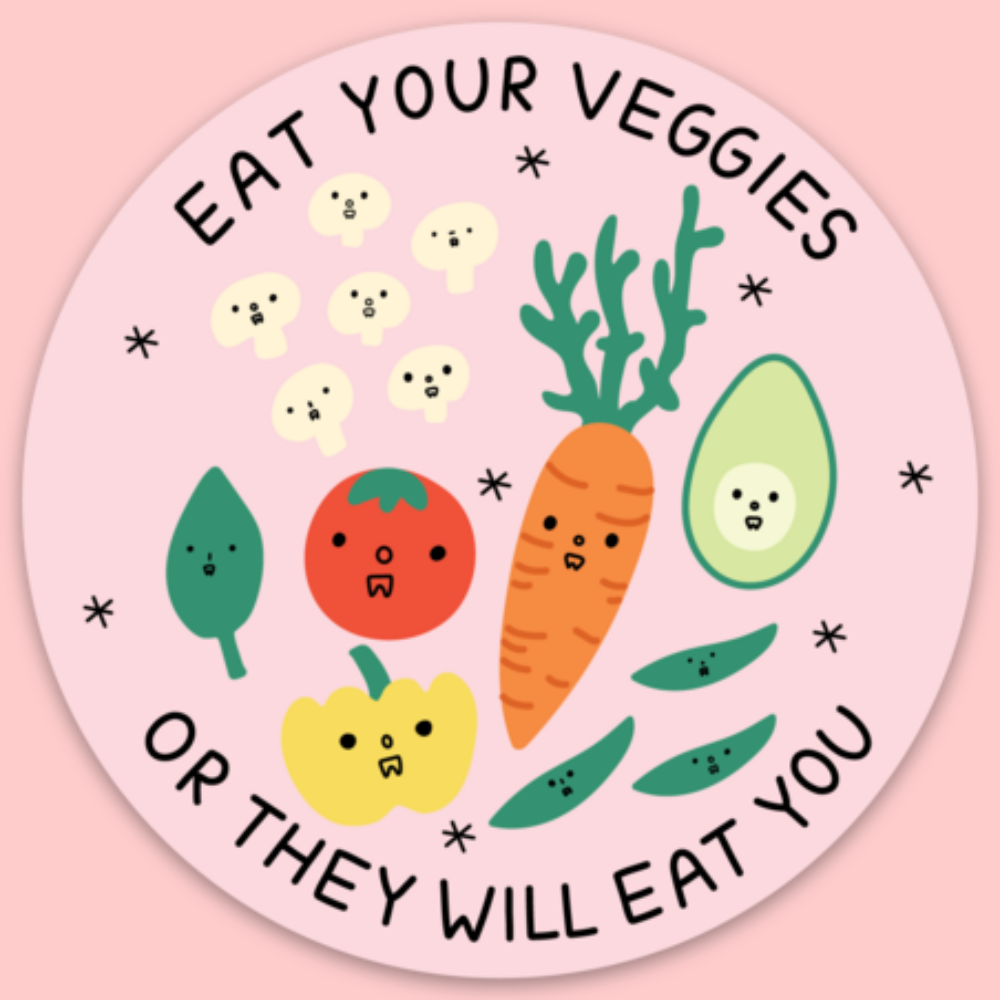 Eat Your Veggies Sticker