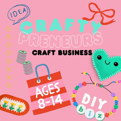 CRAFTYPRENEURS | 8-14 years