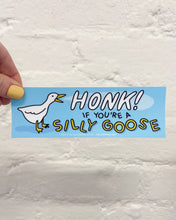 Load image into Gallery viewer, Vinyl Bumper Sticker - Honk if You’re a Silly Goose