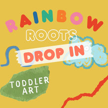 Load image into Gallery viewer, DROP IN | TODDLER RAINBOW ROOTS | 18-36 months
