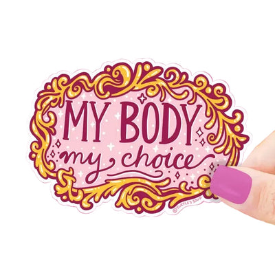 My Body My Choice Sticker