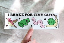 Load image into Gallery viewer, I Brake For Tiny Guys Bumper Sticker