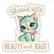 Load image into Gallery viewer, Blessed with Beauty and Rage Sticker