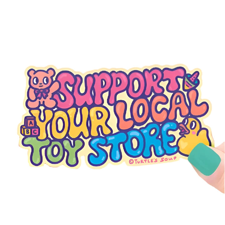 Support Your Local Toy Store Sticker