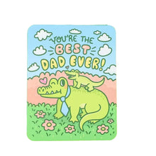 Load image into Gallery viewer, You're The Best Dad Ever! Father's Day Card