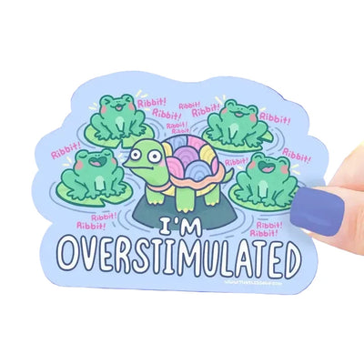 I'm Overstimulated Sticker