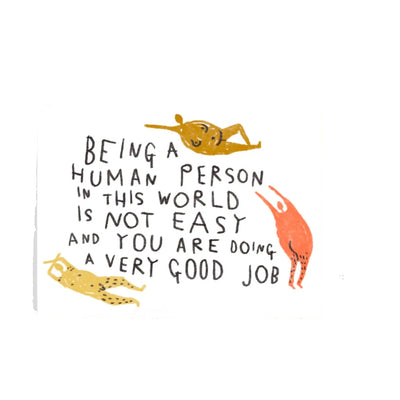 Being A Human Person in This World Is Not Easy Greeting Card