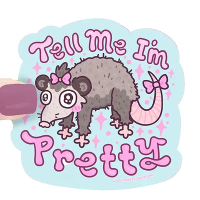 Tell Me I’M Pretty Sticker