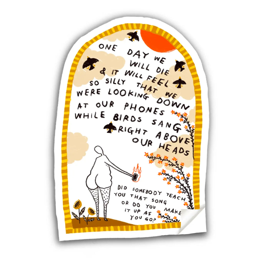 While Birds Sing Above Our Heads Sticker