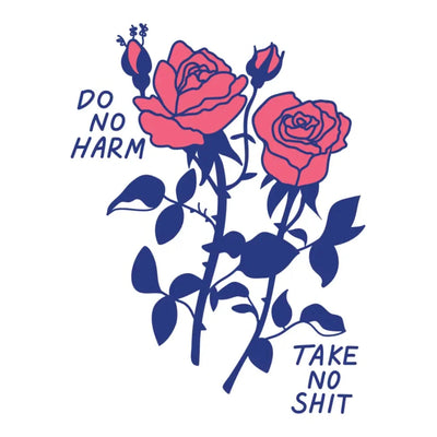 Do no harm, Take no shit Sticker