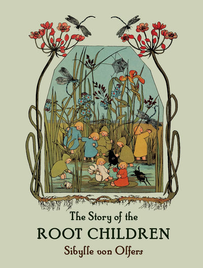 The Story of the Root Children: Mini Edition