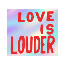 Load image into Gallery viewer, Love Is Louder Die-Cut Sticker