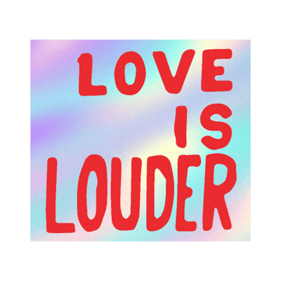 Love Is Louder Die-Cut Sticker