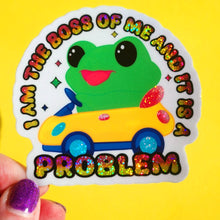 Load image into Gallery viewer, Boss of Me and its a Problem Sticker