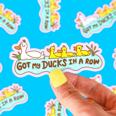 Got My Ducks in A Row Sticker
