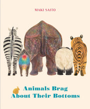Load image into Gallery viewer, Animals Brag About Their Bottoms