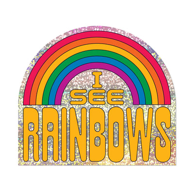 I See Rainbows Holographic Sticker