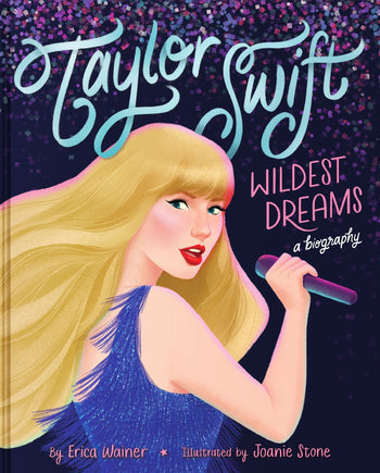 Taylor Swift | Wildest Dreams - A Biography