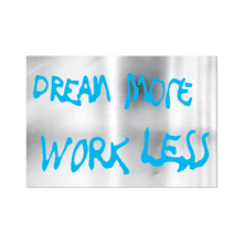 Load image into Gallery viewer, Dream More Work Less Die-Cut Sticker