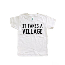 Load image into Gallery viewer, It Takes a Village Tee