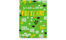 Load image into Gallery viewer, Let's Make Some Great Art Patterns
