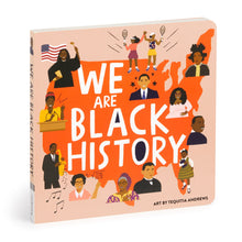 Load image into Gallery viewer, We Are Black History