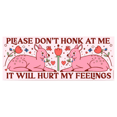 Please Don't Honk At Me Bumper Sticker