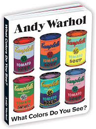 Andy Warhol What Colors Do You See? Board Book