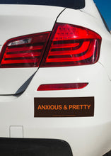 Load image into Gallery viewer, "Anxious &amp; Pretty" bumper sticker