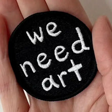 Load image into Gallery viewer, We Need Art Embroidered Patches