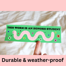 Load image into Gallery viewer, Honors Student Worm Bumper Sticker