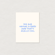 Load image into Gallery viewer, You are having a baby - greeting card