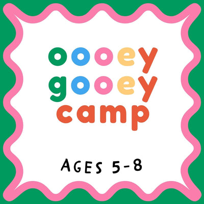Oooey Goooey Art Camp