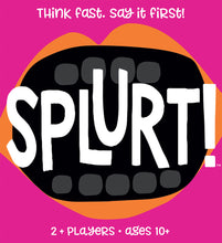 Load image into Gallery viewer, Splurt!