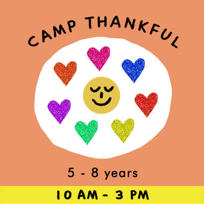 ATHENS CAMP THANKFUL | 5-8 years | 11/22 - TREEHOUSE kid and craft