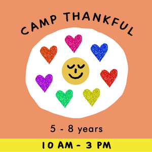 ATHENS CAMP THANKFUL | 5-8 years | 11/21 - TREEHOUSE kid and craft