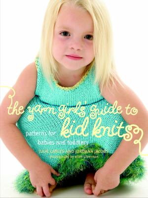 The Yarn Girls' Guide to Kid Knits - TREEHOUSE kid and craft