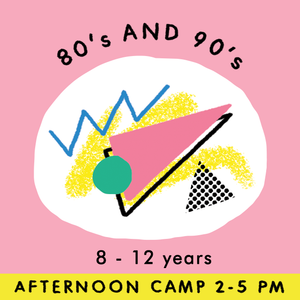 ATHENS | 80's + 90's Camp - TREEHOUSE kid and craft