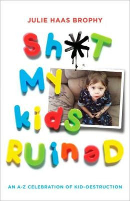Sh*t My Kids Ruined - TREEHOUSE kid and craft