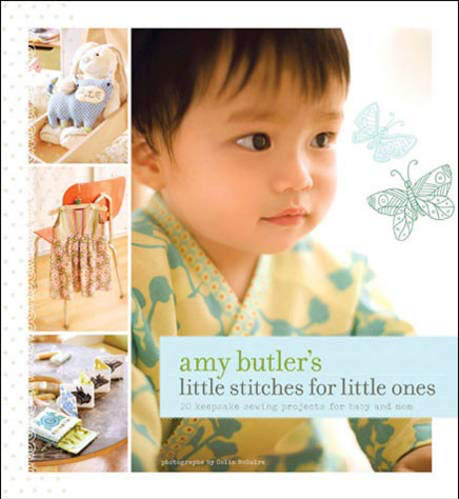 Amy Butler's Little Stitches: 20 Keepsake Sewing Projects for Baby and Mom - TREEHOUSE kid and craft