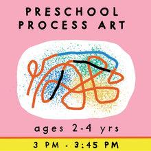 Load image into Gallery viewer, PRESCHOOL PROCESS ART | SESSION I